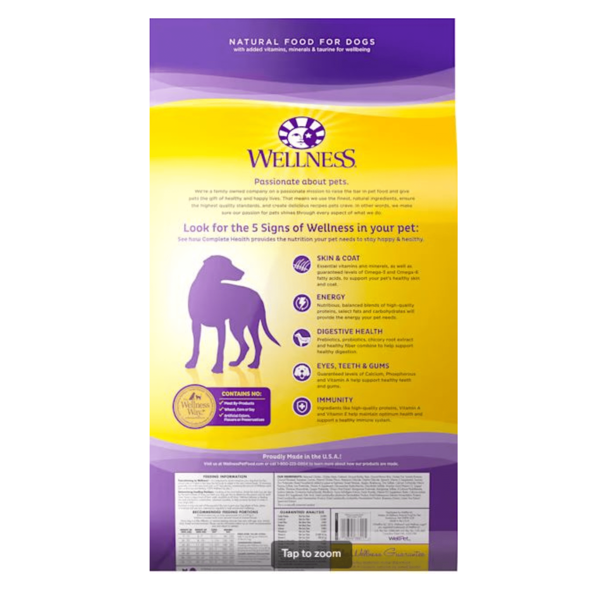 A package of Wellness Complete Health Food for Dogs with added vitamins, minerals & taurine for wellbeing. It highlights the 5 Signs of Wellness in pets: Skin & Coat, Energy, Digestive Health, Eyes, Teeth & Gums, and Immunity. It also states "Proudly Made in the U.S.A." and has a silhouette of a dog on the front.